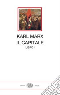 Il capitale. Vol. 1 libro di Marx Karl; Fineschi R. (cur.)