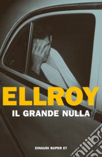 Il grande nulla libro di Ellroy James