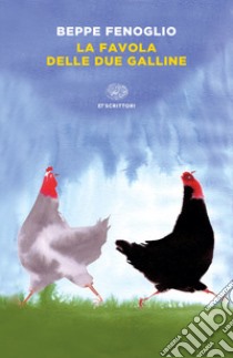 La favola delle due galline libro di Fenoglio Beppe