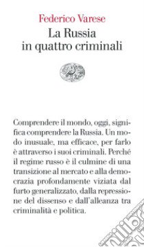 La Russia in quattro criminali libro di Varese Federico