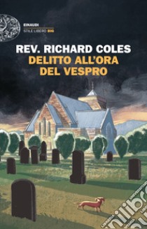 Delitto all'ora del vespro libro di Coles Richard