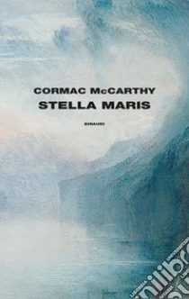 Stella Maris libro di McCarthy Cormac