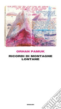 Ricordi di montagne lontane libro di Pamuk Orhan