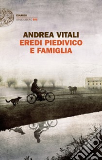 Eredi Piedivico e famiglia libro di Vitali Andrea