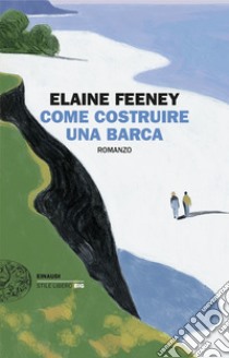 Come costruire una barca libro di Feeney Elaine