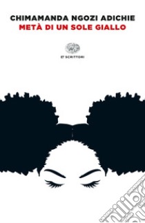 Metà di un sole giallo libro di Adichie Chimamanda Ngozi