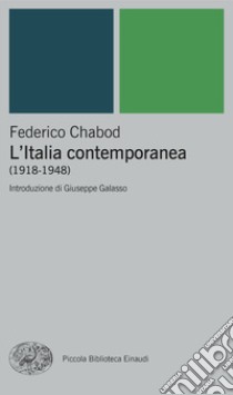 L'Italia contemporanea (1918-1948) libro di Chabod Federico