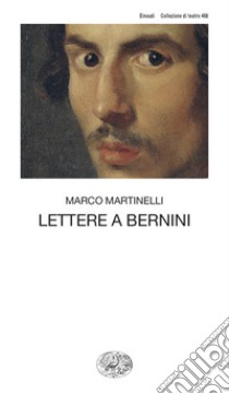 Lettere a Bernini libro di Martinelli Marco