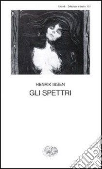 Gli spettri libro di Ibsen Henrik