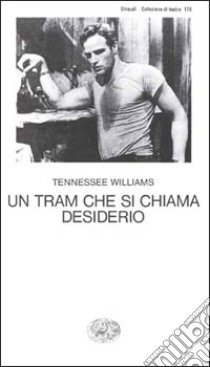 Un tram che si chiama desiderio libro di Williams Tennessee