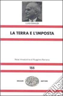 La terra e l'imposta libro di Einaudi Luigi