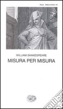 Misura per misura libro di Shakespeare William