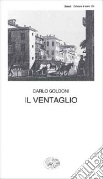 Il ventaglio libro di Goldoni Carlo