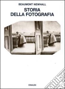 Storia della fotografia libro di Newhall Beaumont