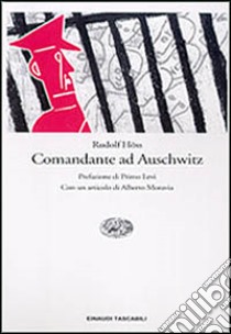 Comandante ad Auschwitz. Memoriale autobiografico libro di Hoss Rudolf