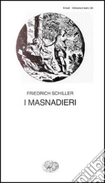 I masnadieri libro di Schiller Friedrich