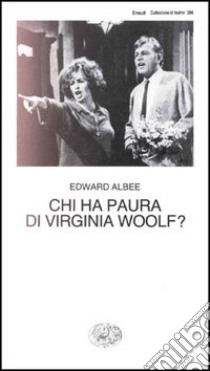 Chi ha paura di Virginia Woolf? libro di Albee Edward