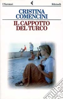 Il cappotto del turco libro di Comencini Cristina