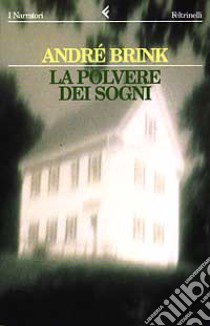 La polvere dei sogni libro di Brink André