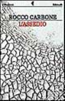 L'assedio libro di Carbone Rocco