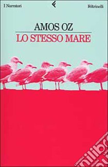 Lo stesso mare libro di Oz Amos