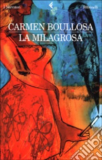 La Milagrosa libro di Boullosa Carmen