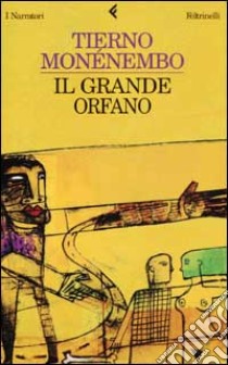 Il maggiore degli orfani libro di Tierno Monènembo