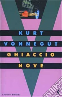 Ghiaccio-Nove libro di Vonnegut Kurt