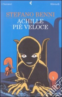 Achille piè veloce libro di Benni Stefano