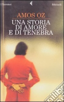 Una storia di amore e di tenebra libro di Oz Amos