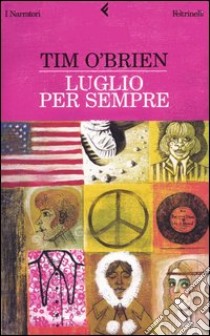 Luglio per sempre libro di O'Brien Tim