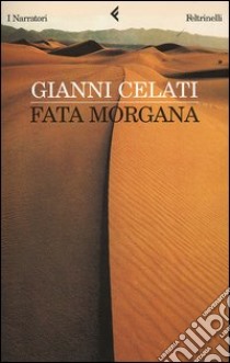 Fata Morgana libro di Celati Gianni