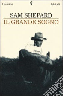 Il grande sogno libro di Shepard Sam