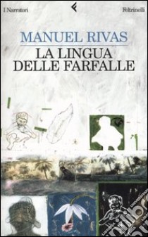 La lingua delle farfalle libro di Rivas Manuel