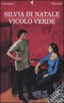 Vicolo verde libro di Di Natale Silvia