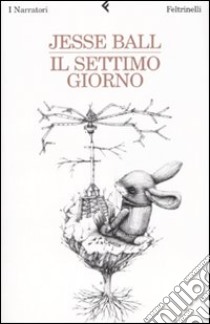 Il settimo giorno libro di Ball Jesse