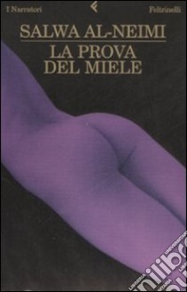 La prova del miele libro di Al-Neimi Salwa