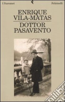 Dottor Pasavento libro di Vila-Matas Enrique