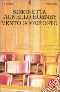 Vento scomposto libro di Agnello Hornby Simonetta