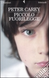 Piccolo fuorilegge libro di Carey Peter