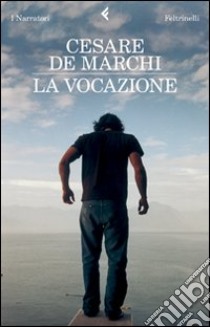 La Vocazione libro di De Marchi Cesare