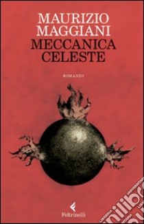 Meccanica celeste libro di Maggiani Maurizio