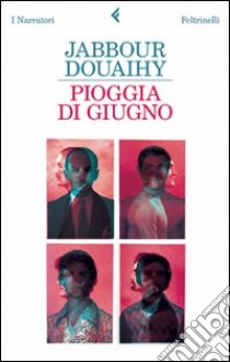 Pioggia di giugno libro di Douaihy Jabbour