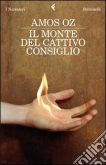 Il monte del cattivo consiglio libro di Oz Amos