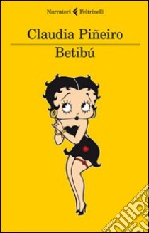 Betibù libro di Piñeiro Claudia