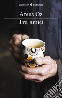 Tra amici libro di Oz Amos