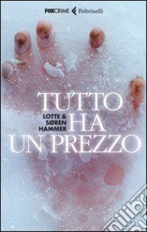 Tutto ha un prezzo libro di Hammer Lotte; Hammer Søren