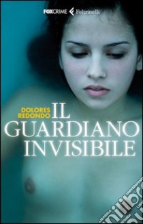 Il guardiano invisibile libro di Redondo Dolores