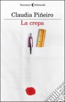 La crepa libro di Piñeiro Claudia