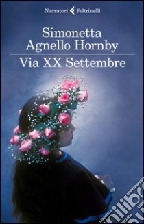 Via XX Settembre libro di Agnello Hornby Simonetta